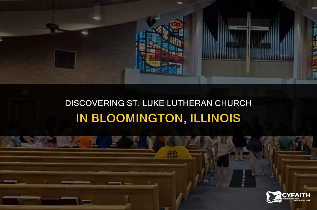 where is st luke lutheran church in bloomington illinois