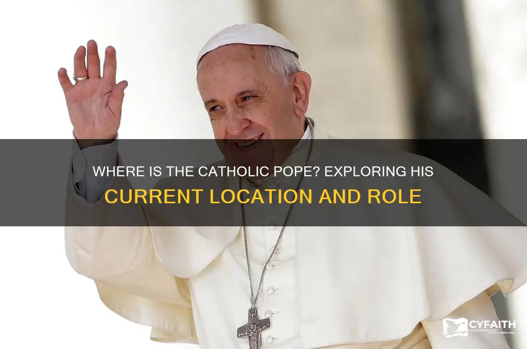 where is the catholic pope