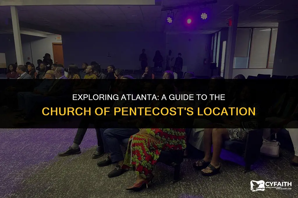 where is the church of pentecost in atlanta