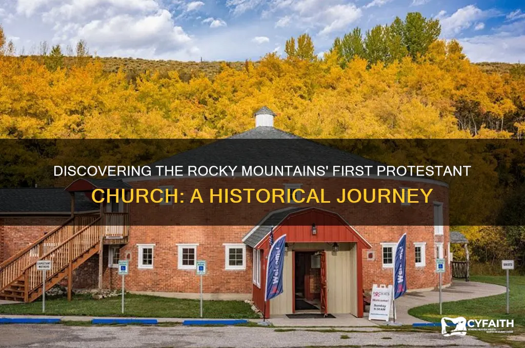 where is the first protestant church in the rocky mountains