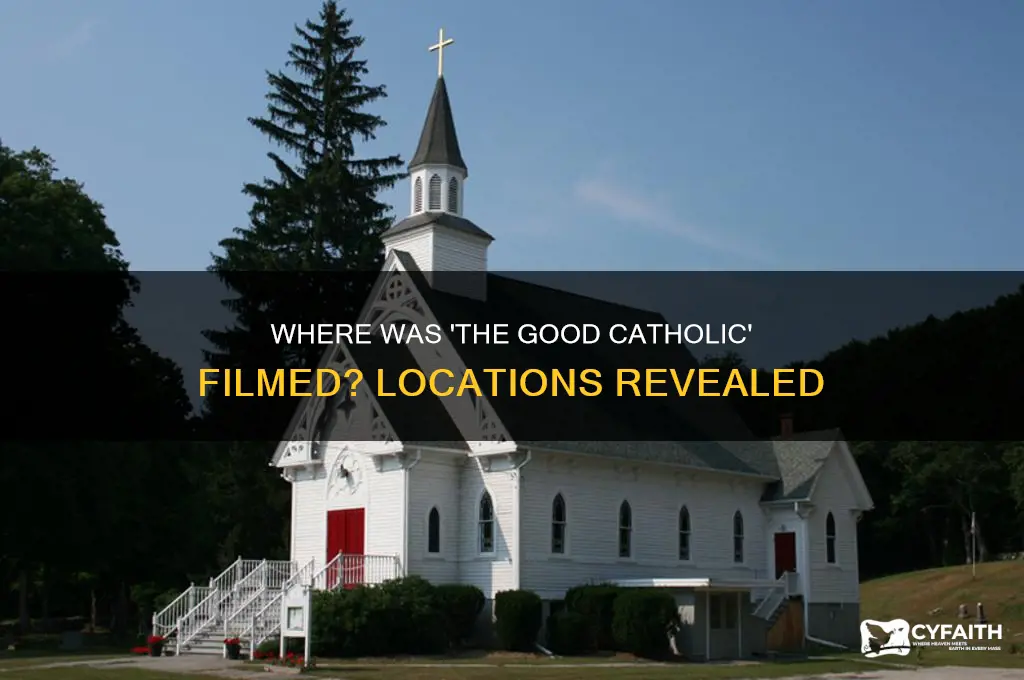 where is the good catholic filmed