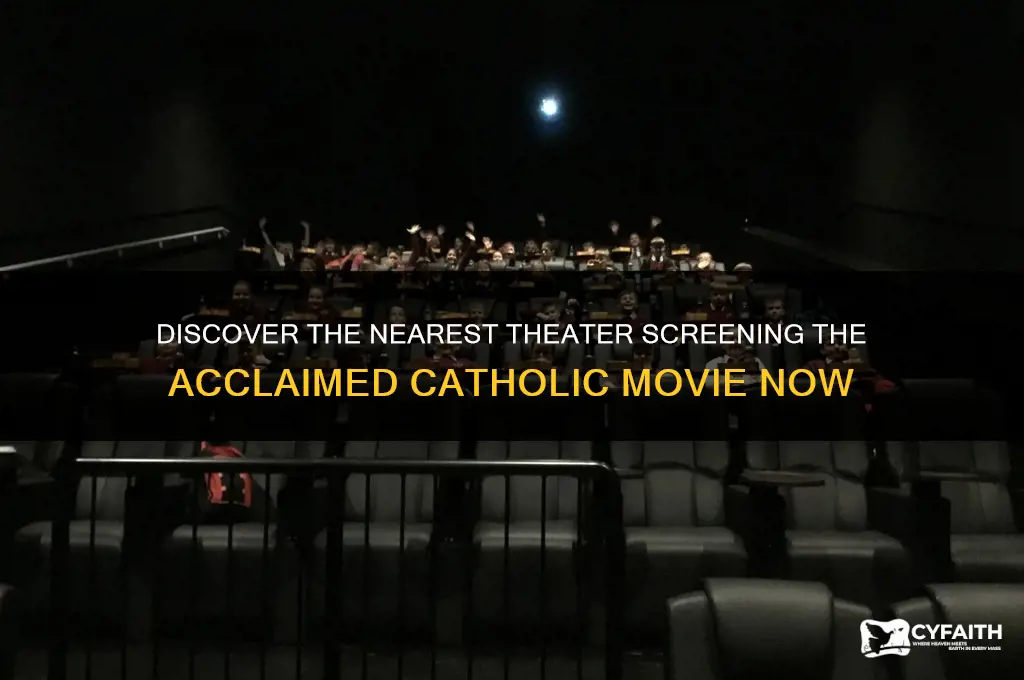 where is the good catholic movie playing