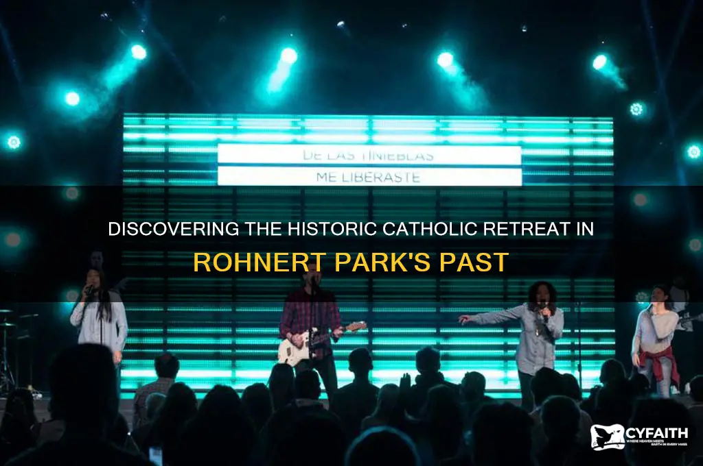 where is the old catholic retreat in rohnart park