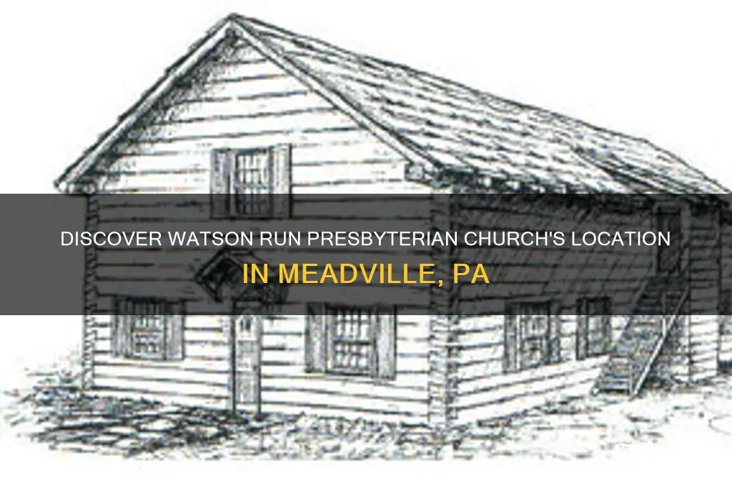 where is watson run presbyterian church meadville pa