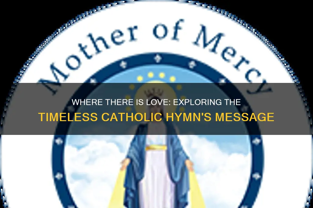 where there is love catholic hymn