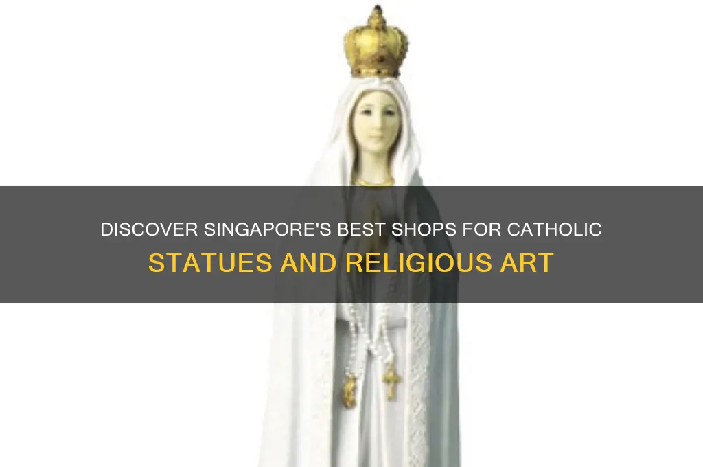 where to buy catholic statues in singapore