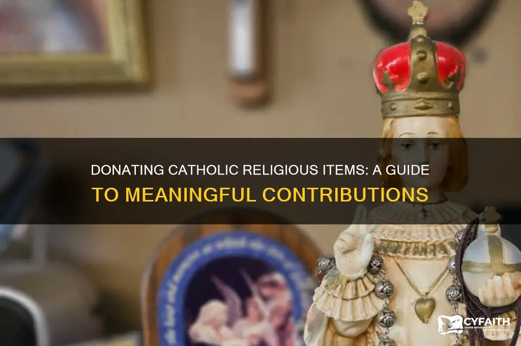where to donate catholic religious items