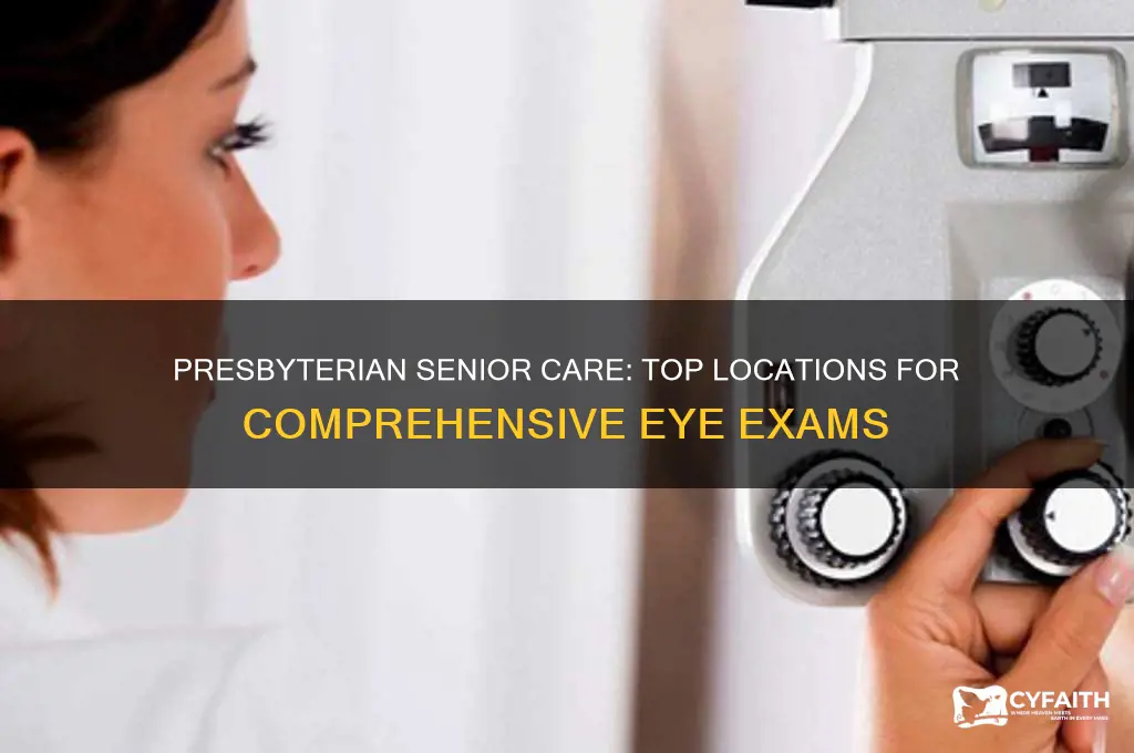 where to get eye exam with presbyterian senior care