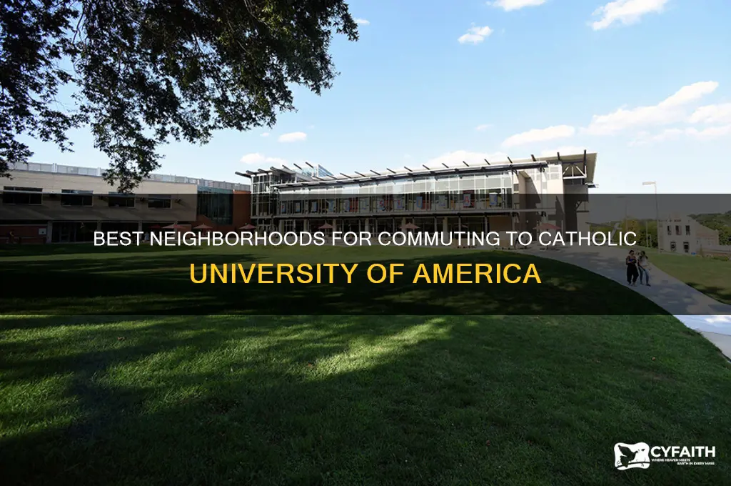 where to live to commute to catholic university of america