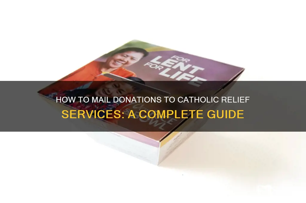 where to mail donatoins for catholic relief services