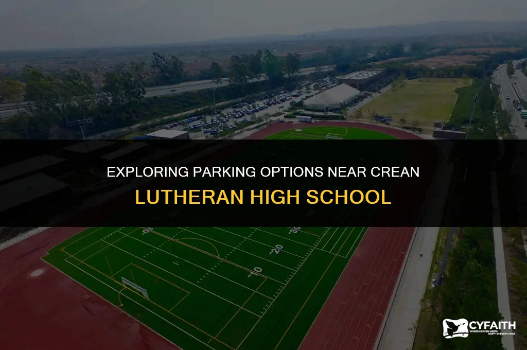 where to park near crean lutheran high school