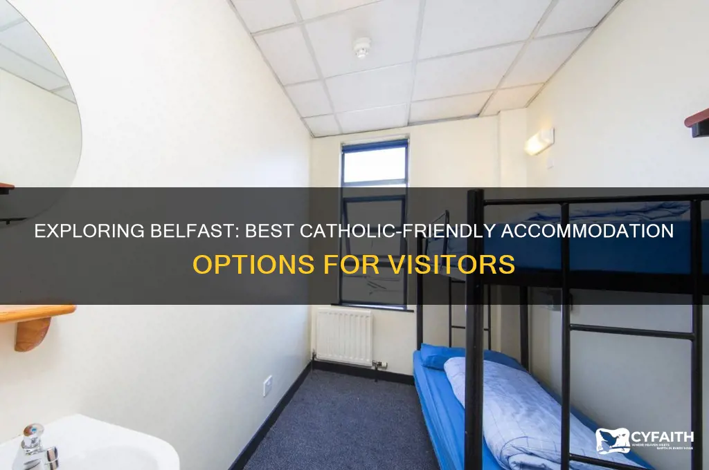 where to stay in belfast is catholic