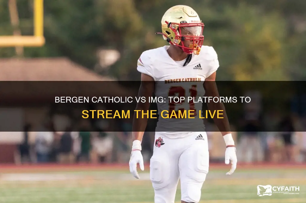where to watch bergen catholic vs img