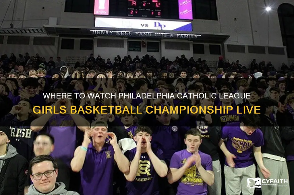 where to watch philadelphia catholic league girls basketball championship