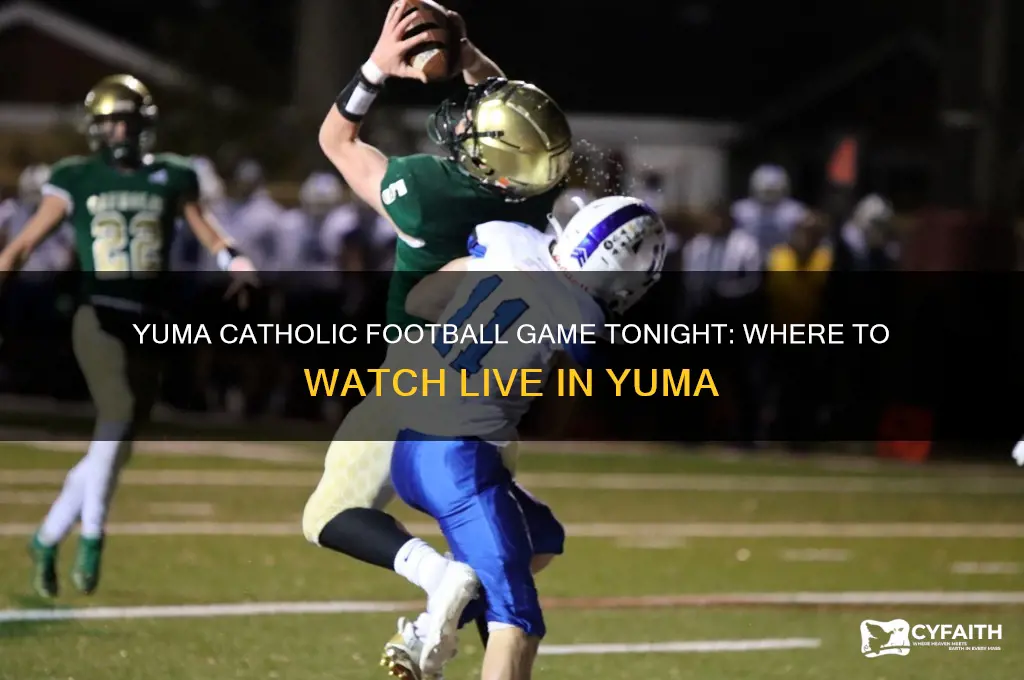 where to watch yuma catholic football game tonight in yuma
