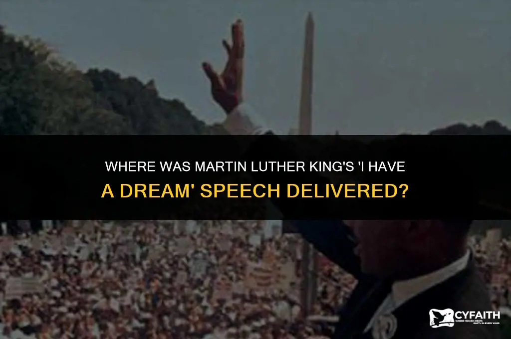 where was martin luthers i have a dream speech