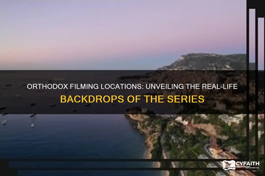where was orthodox filmed