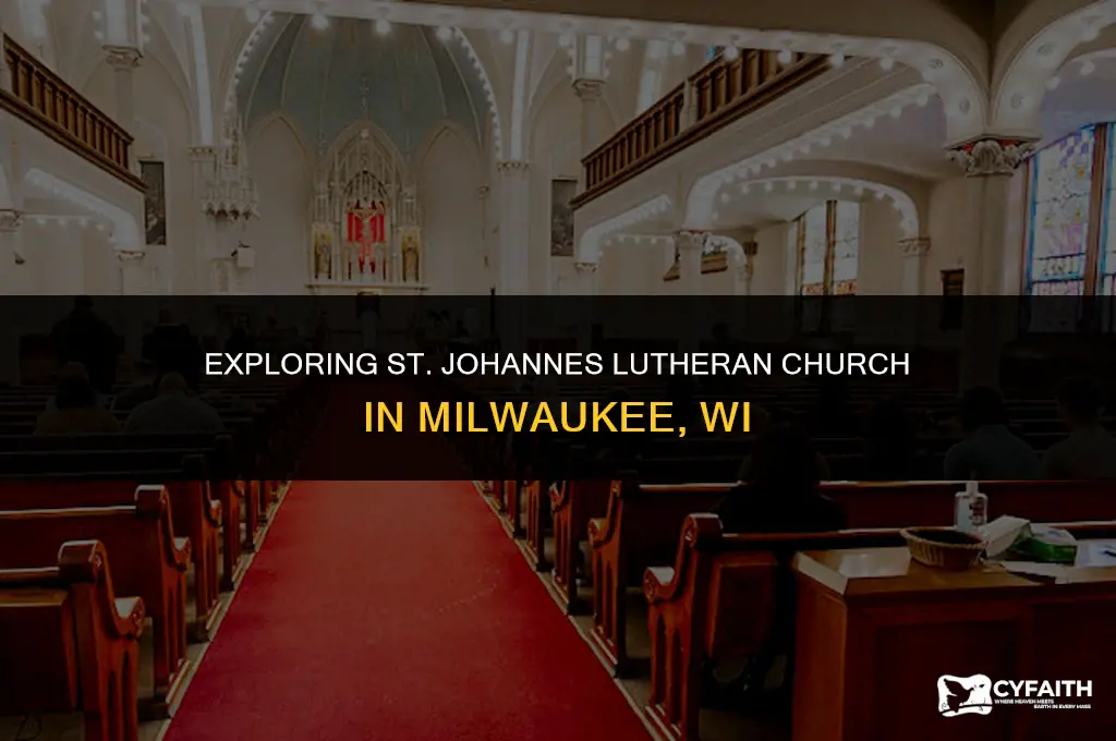 where was st johannes lutheran in milwaukee wi