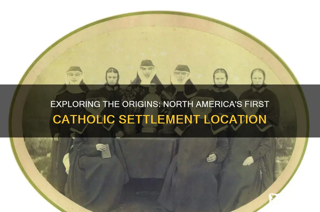 where was the first catholic settlement in north america