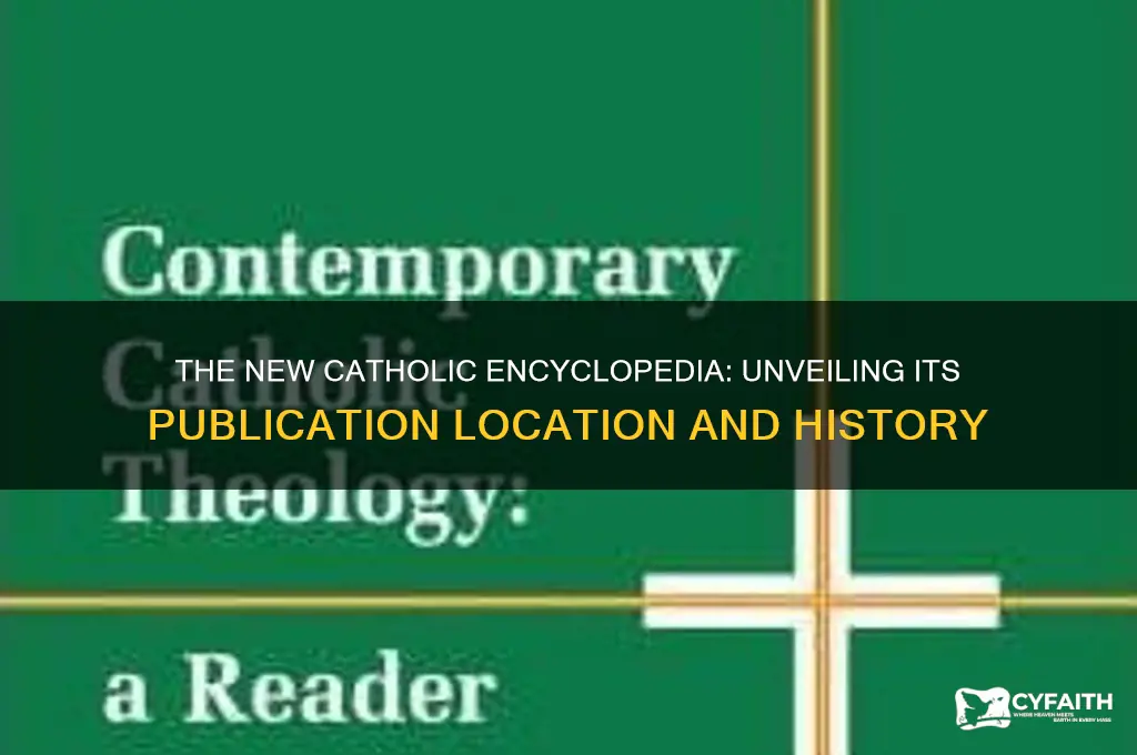 where was the new catholic encyclopedia published