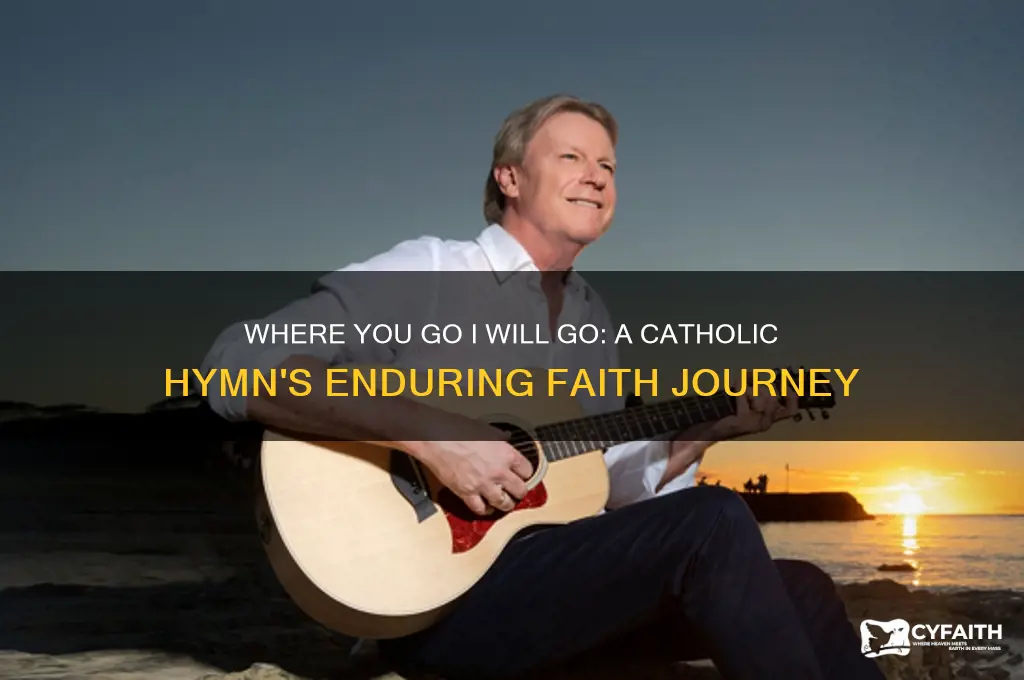where you go i will go catholic hymn