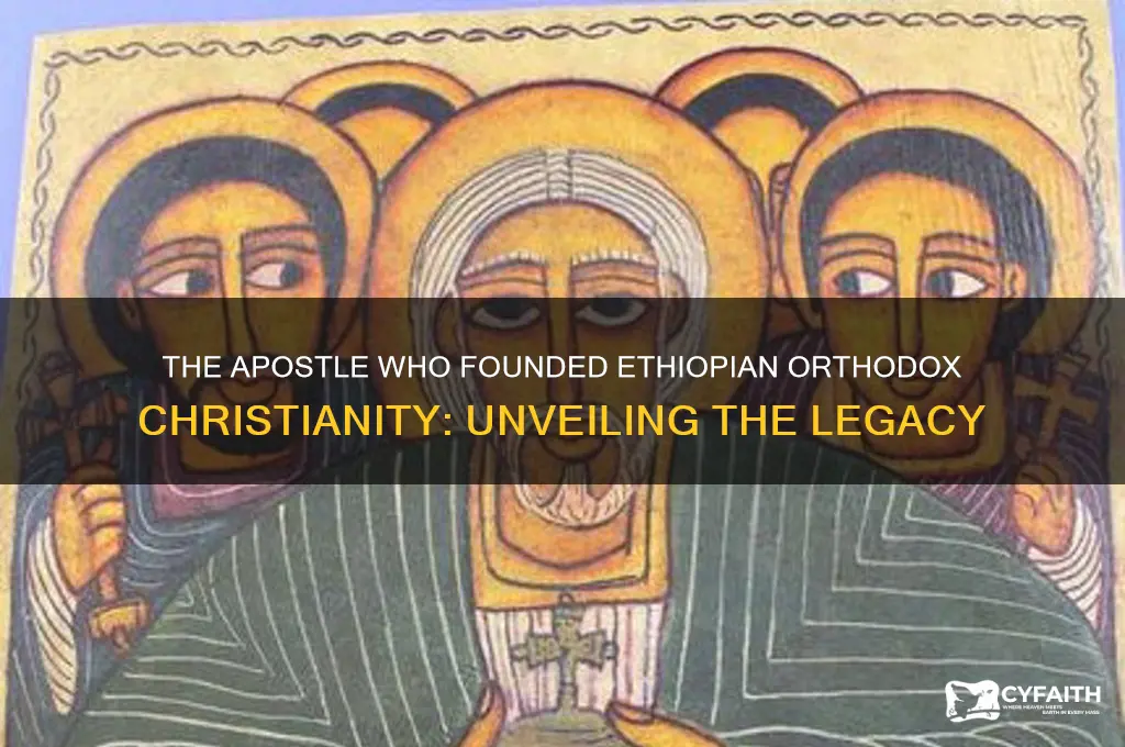 which apostle founded ethiopian orthodox