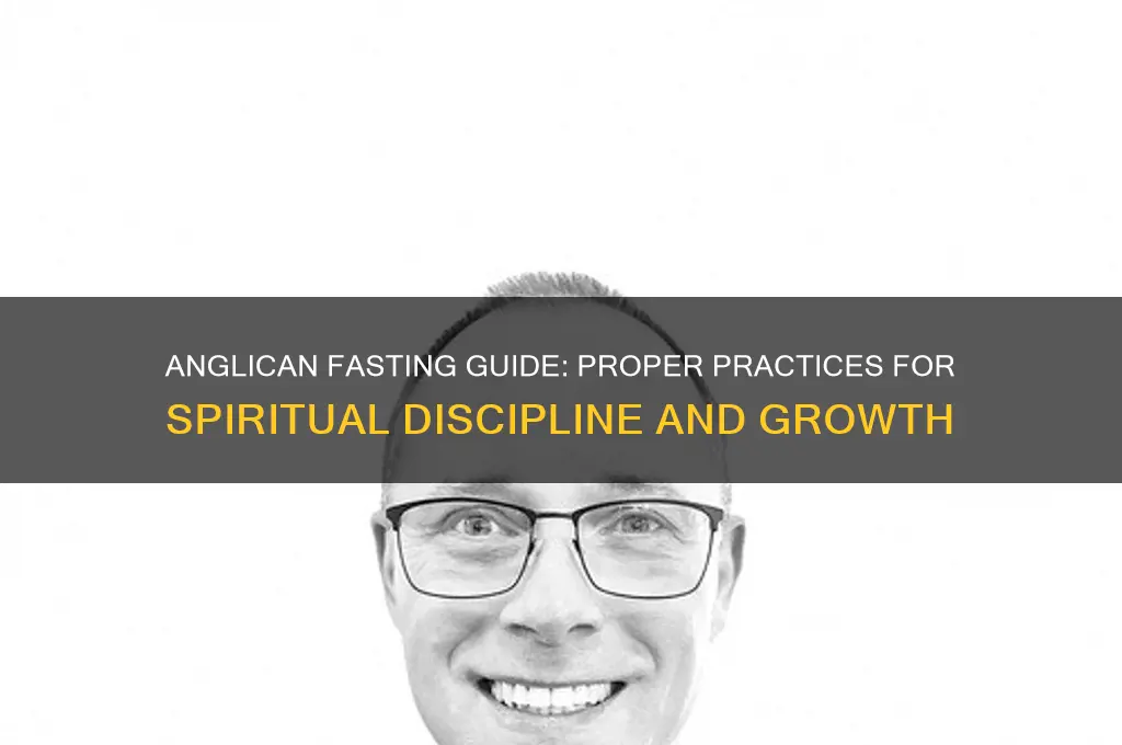 which are the proper way to fast as an anglican