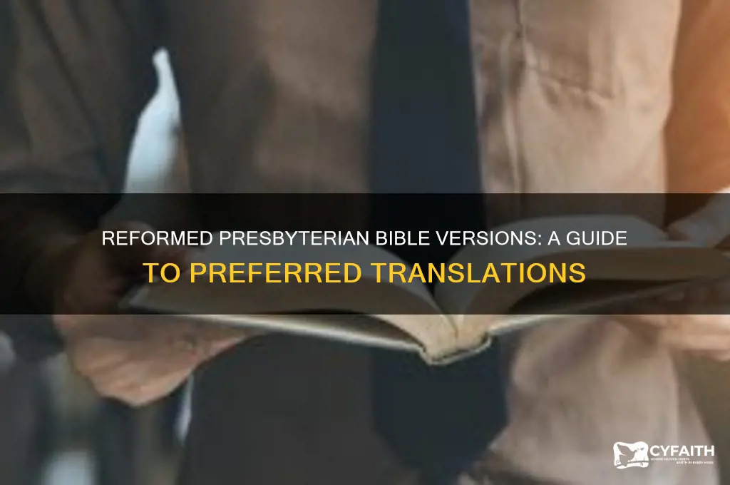 which bible versions do reformed presbyterian use