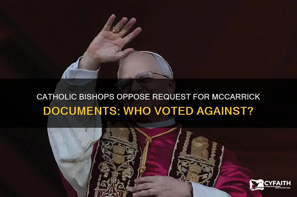 which catholic bishops voted against asking for maccarick documentsk