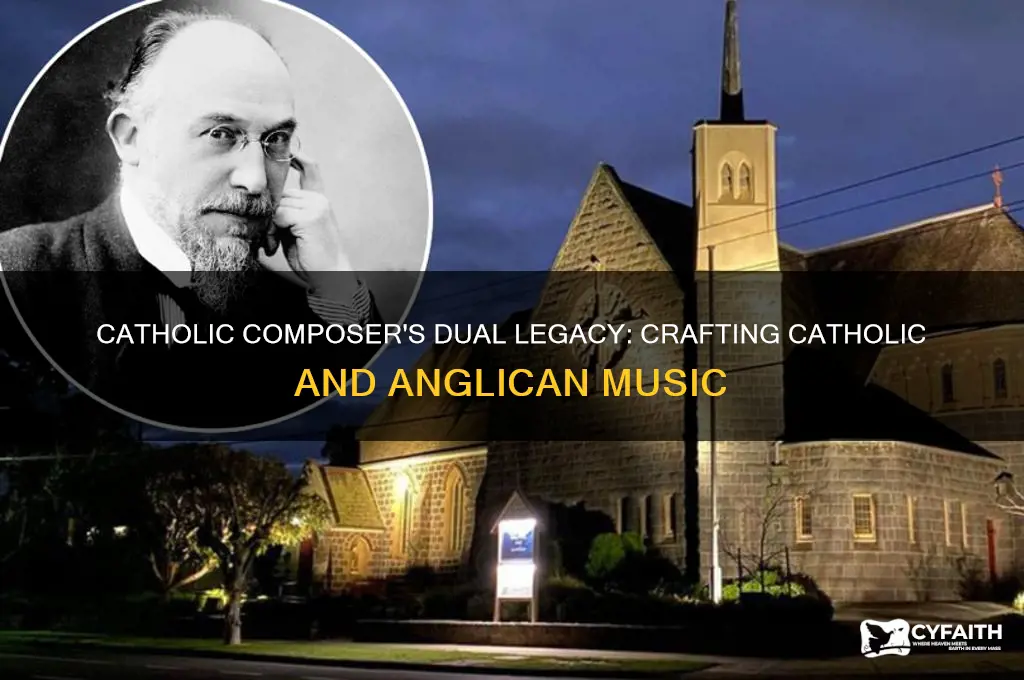 which catholic composer wrote both catholic and anglican music apex