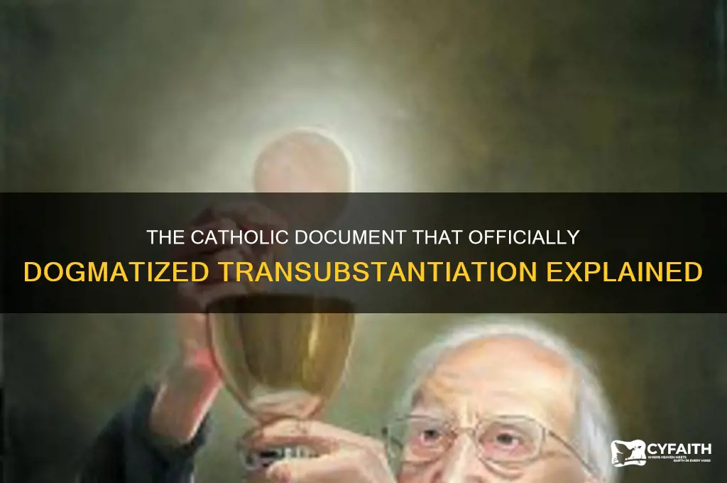 which catholic document dogmatized transubstation