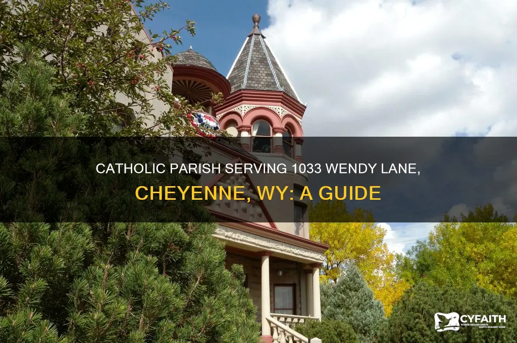 which catholic parish covers 1033 wendy lane cheyenne wy