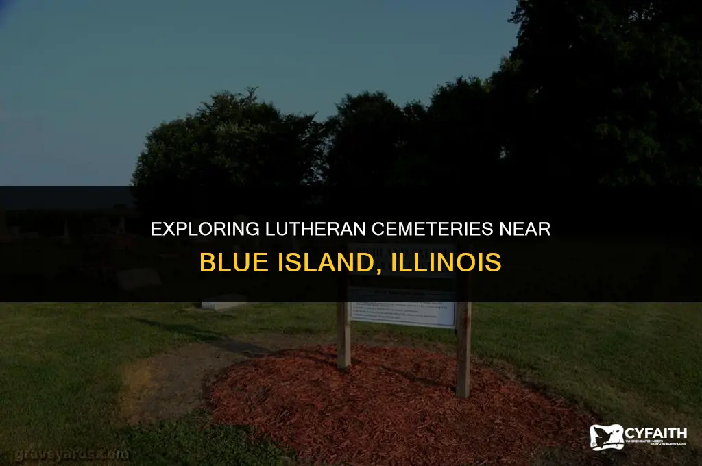 which cemeteries near blue island illinois are lutheran