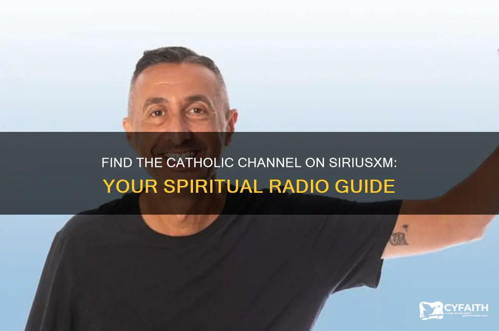 which channel is the catholic channel on siriusxm