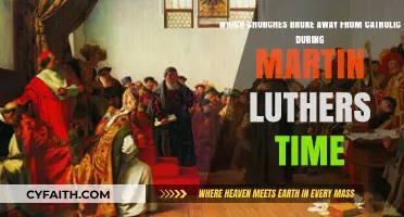 The Great Schism: Churches That Broke Away from the Catholic Church During Martin Luther's Time