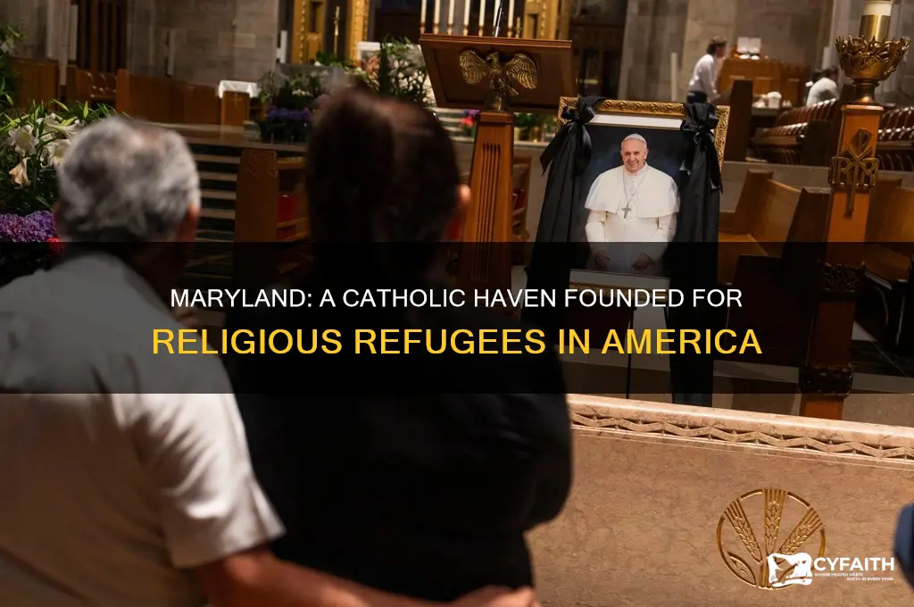 which colony was founded as a place for catholic refugees