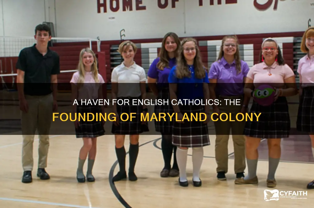 which colony waws founded as a refuge for english catholics