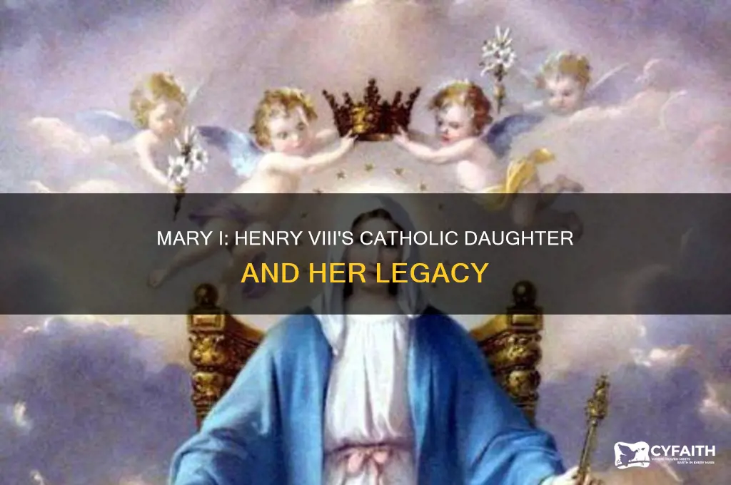 which daughter of henry viii was catholic