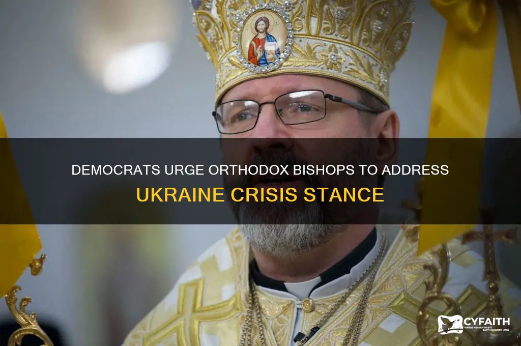 which democrats are pressuring orthodox bishops on ukraine