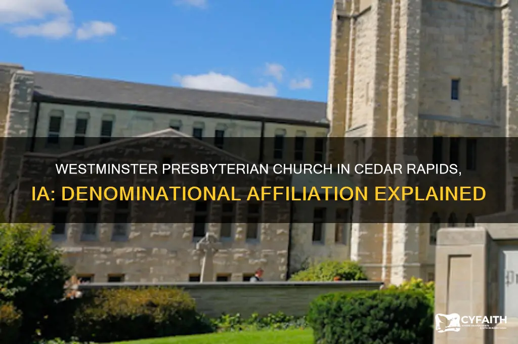 which denomination is westminister presbyterian in cedar rapids ia