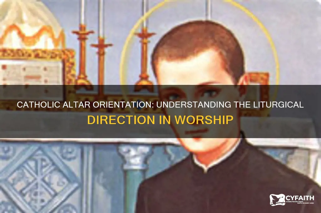 which direction is a catholic altar supposed to face