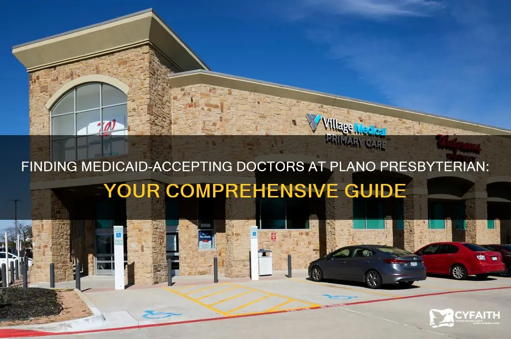 which doctors accept medicaid in plano presbyterian