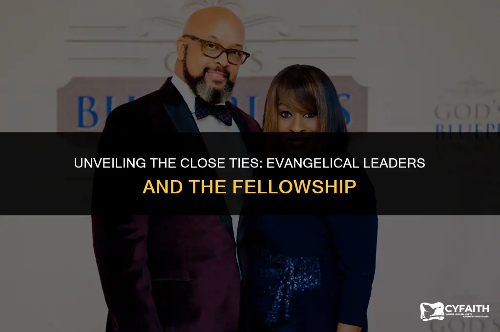 which evangelical christian leaders are closely affiliated with the fellowship