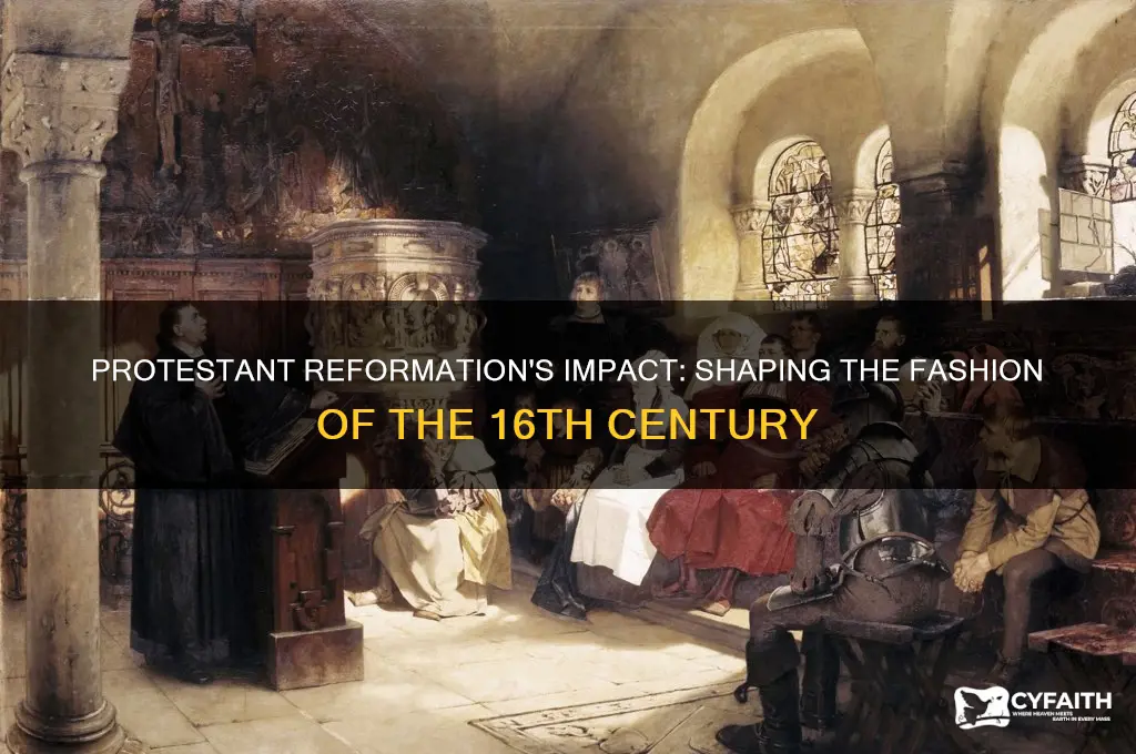 which fashion era was most influenced by the protestant reformation