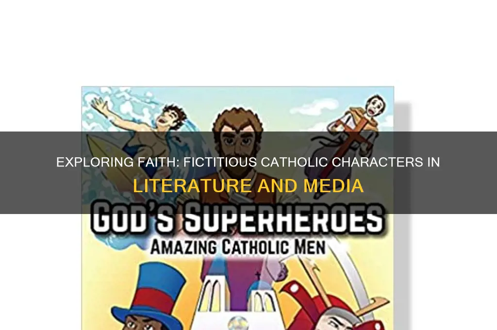 which fictitious character is a catholic