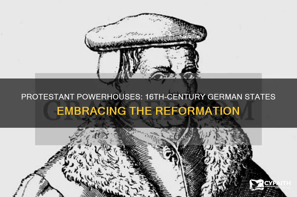 which german states were protestant in the 16th centurty