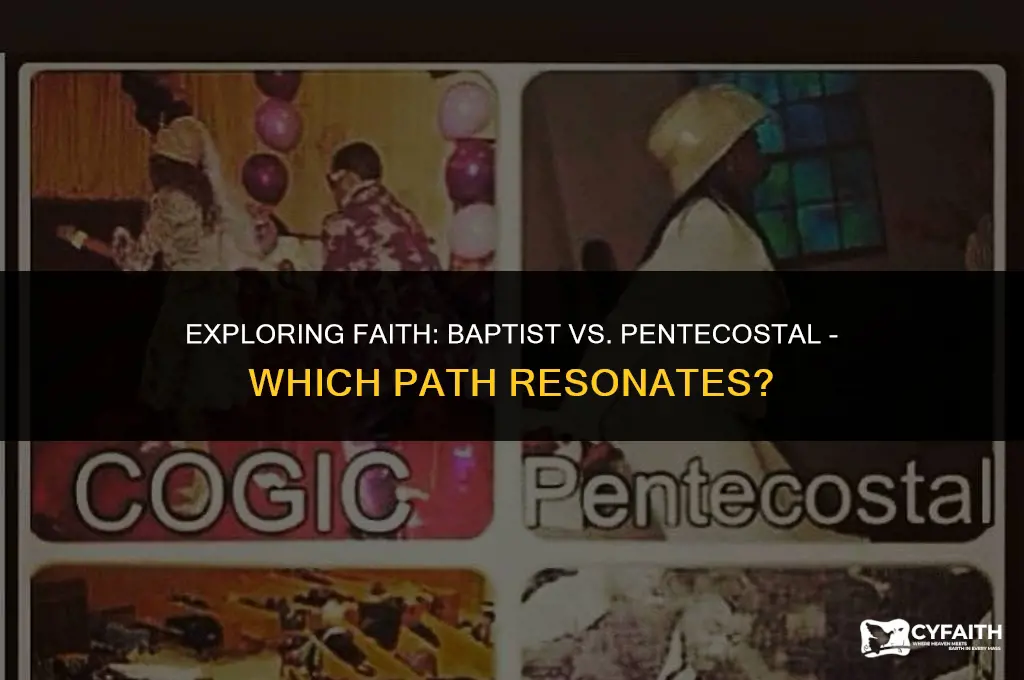 which is better baptist or pentecostal
