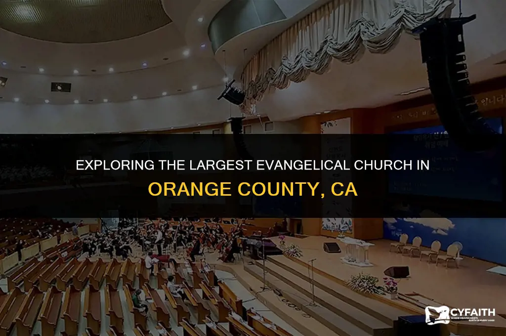 which is the biggest evangelical church in orange county ca