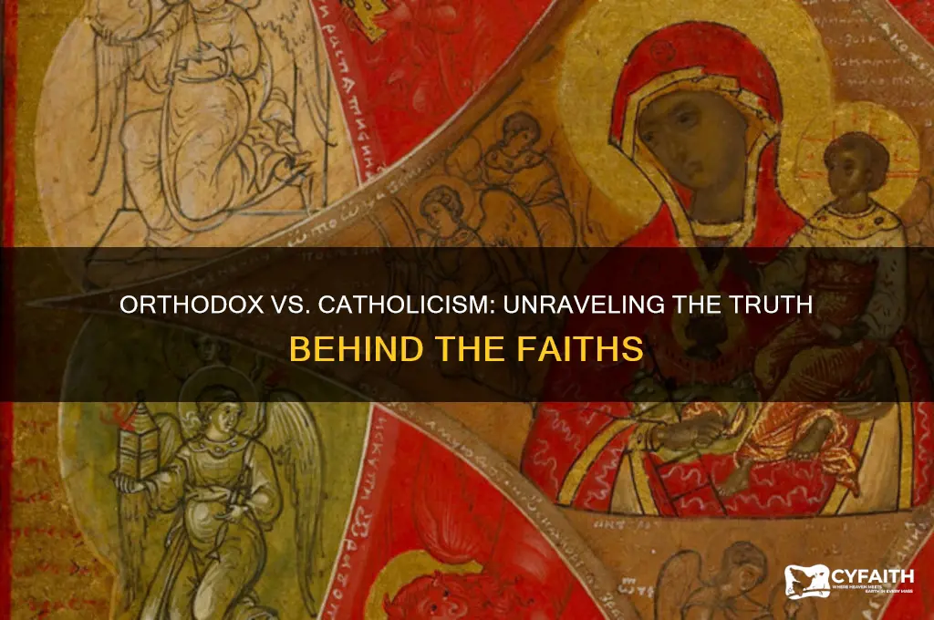 which is true orthodox or catholicsm