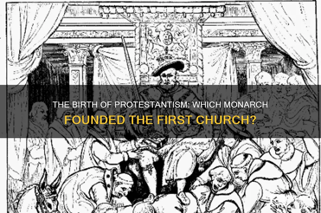 which king created the first protestant church